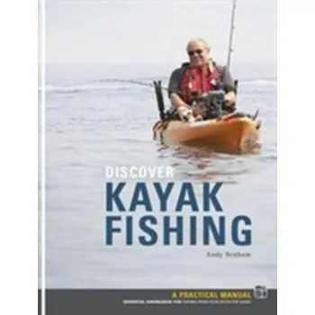 Discover Kayak Fishing - Benham, Andy