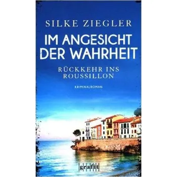 Im Angesicht der Wahrheit - Ziegler, Silke