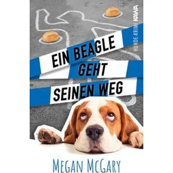 Ein Beagle geht seinen Weg - McGary, Megan