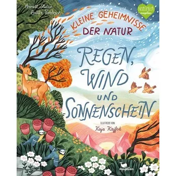 Příroda Kleine Geheimnisse der Natur - Regen, Wind und Sonnenschein - Stütze & Vorbach