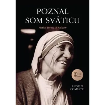 Literární biografie Poznal som sväticu - Angelo Comastri