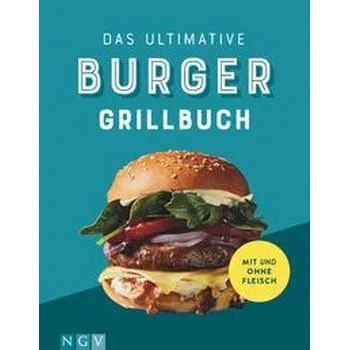 Das ultimative Burger-Grillbuch [DE] (2022, Firma, Naumann & Göbel Verlagsg.)