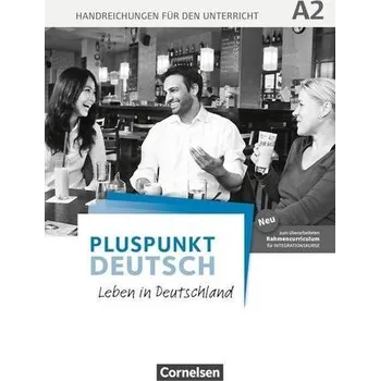Německý jazyk Pluspunkt Deutsch A2: Gesamtband - Allgemeine Ausgabe - Handreichungen für den Unterricht mit Kopiervorlagen - Jin, Friederike