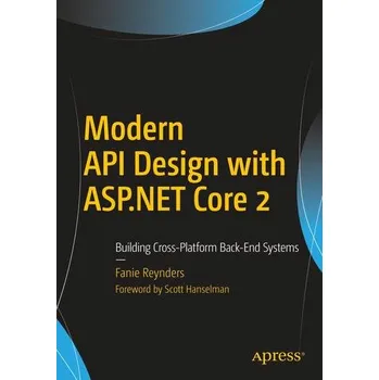 Technika Modern API Design with ASP.NET Core 2 - Reynders, Fanie