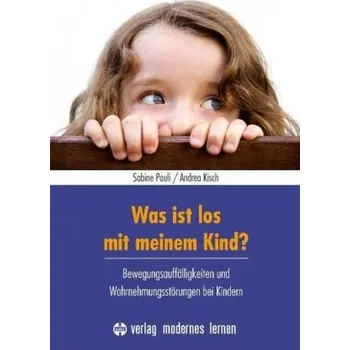 Was ist los mit meinem Kind? - Pauli, Sabine
