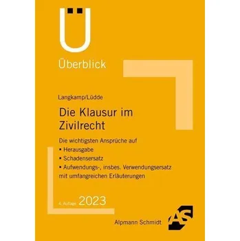 Die Klausur im Zivilrecht - Langkamp, Tobias [DE] (2022, Brožura, Alpmann Schmidt)