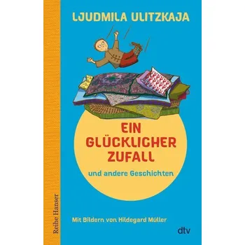 Ein glücklicher Zufall und andere Geschichten - Ulitzkaja, Ljudmila