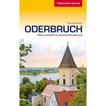 Cestování Reiseführer Oderbruch - Worch, Thomas