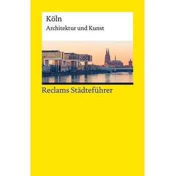 Cestování Reclams Städteführer Köln - Beintmann, Cord