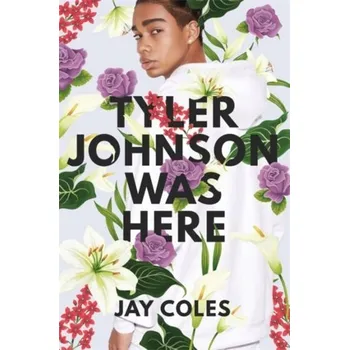 Tyler Johnson Was Here - Cebollero Miguel, Coles Michael, Natarajan Jay