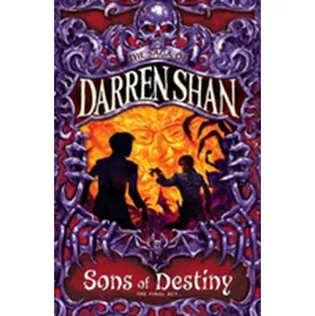 Sons of Destiny - Darren Shan