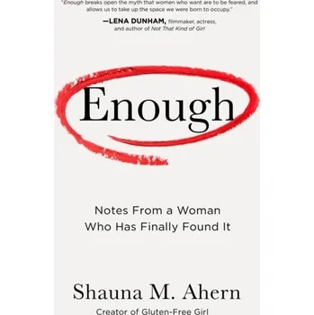 Enough - Ahern, Shauna M.