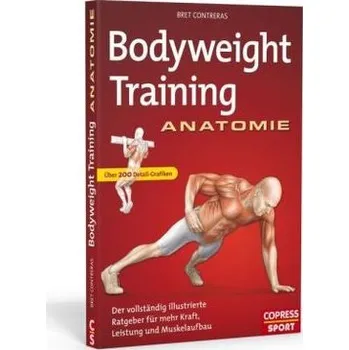 Bodyweight Training Anatomie - Contreras, Bret