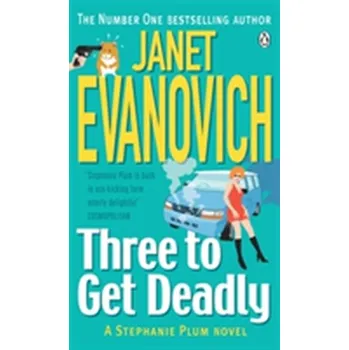 Three to Get Deadly - Janet Evanovich