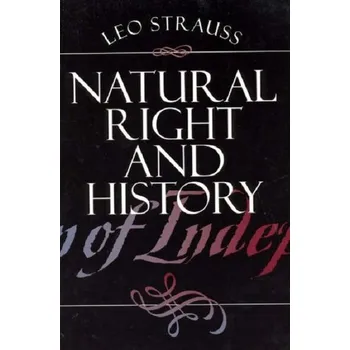 Natural Right and History - Strauss Leo