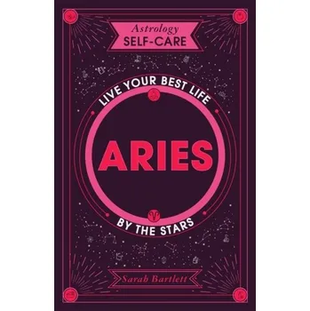 Astrology Self-Care: Aries - Sarah Bartlett
