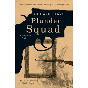 Plunder Squad - Richard Stark