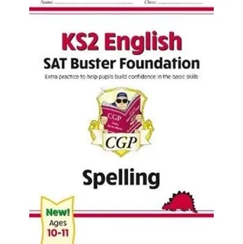 Anglický jazyk New KS2 English SAT Buster Foundation: Spelling (for the 2021 tests) - CGP Books