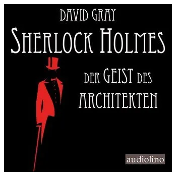 Sherlock Holmes 01. Der Geist des Architekten - Gray, David