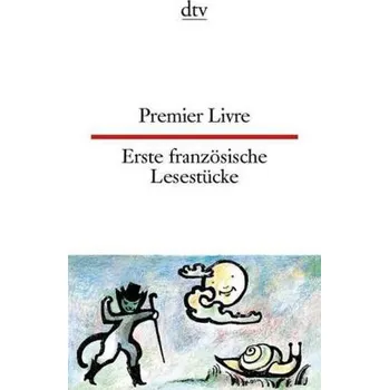 Cizojazyčná kniha Premier Livre. Erste französische Lesestücke - Reichhold, Christiane