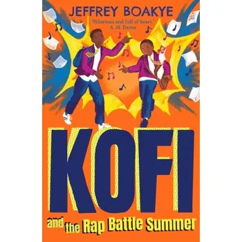 Kofi and the Rap Battle Summer - Boakye, Jeffrey