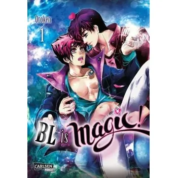 BL is magic! 1. Bd.1 - Oroken