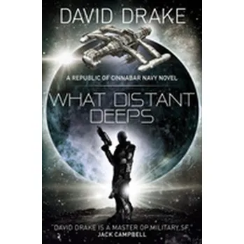 What Distant Deeps (The Republic of Cinnabar Navy series #8) - David Drake