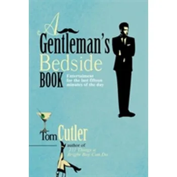 A Gentleman's Bedside Book - Tom Cutler