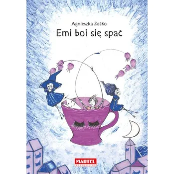 Emi boi się spać - Agnieszka Zaśko