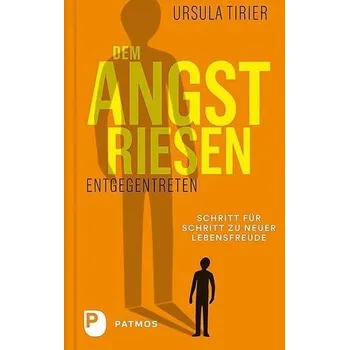 Dem Angstriesen entgegentreten - Tirier, Ursula