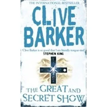 The Great and Secret Show - Clive Barker
