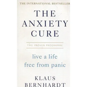 Kniha The Anxiety Cure - Bernhardt, Klaus