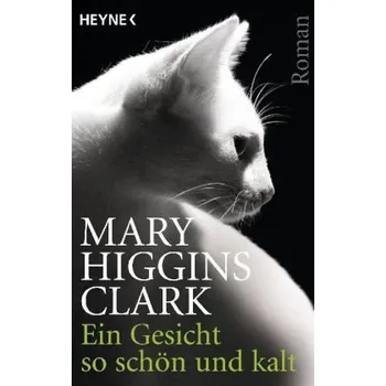 Ein gesicht so schön und kalt - Mary Higgins Clark