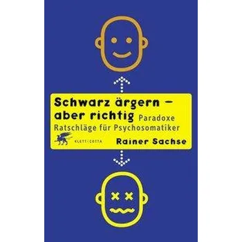 Schwarz ärgern - aber richtig - Sachse, Rainer