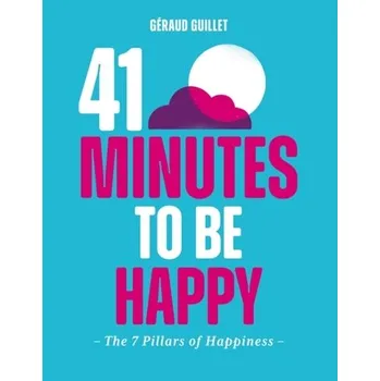 Osobní rozvoj 41 Minutes to Be Happy - Guillet, Geraud