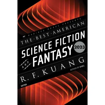 The Best American Science Fiction and Fantasy 2023 - Chu, Kuang