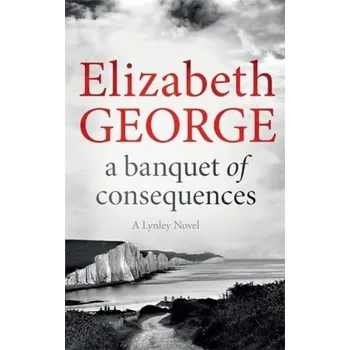 A Banquet of Consequences - George, Elizabeth [EN] (2017, Taschenbuch, Hodder & Stoughton)