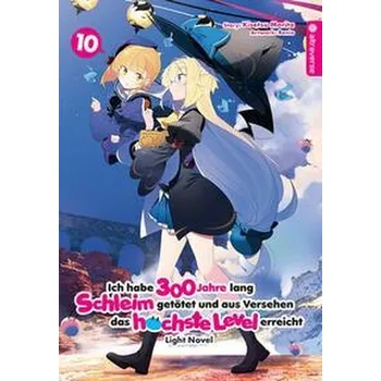 Komiks pro dospělé Ich habe 300 Jahre lang Schleim getötet und aus Versehen das höchste Level erreicht Light Novel 10 - Morita, Kisetsu