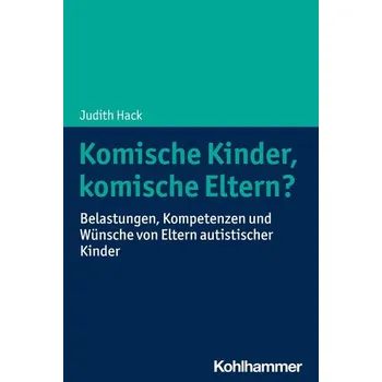 Komische Kinder, komische Eltern? - Hack, Judith