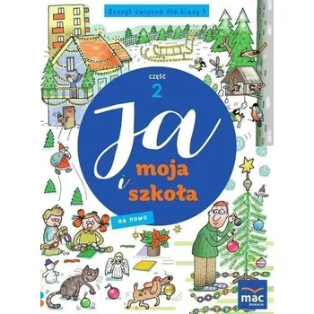 Cizojazyčná kniha Ja i moja szkoła na nowo SP 1 Zeszyt ćwiczeń cz.2 - Lech Grażyna