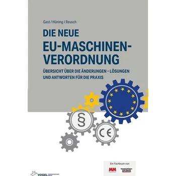 Die neue EU-Maschinenverordnung - Hüning, Alois