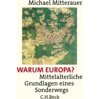 Warum Europa? - Mitterauer, Michael
