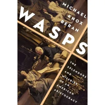 Literární biografie WASPS - Beran, Michael Knox [EN] (2022, Brožovaná, Pegasus Books)