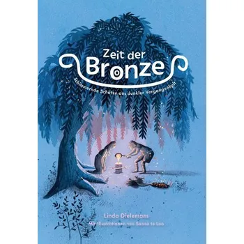 Zeit der Bronze - Dielemans, Linda