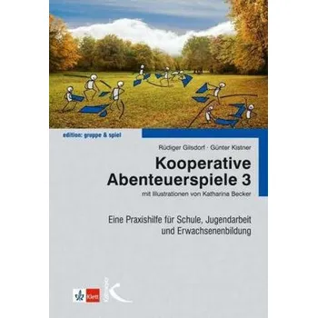 Kooperative Abenteuerspiele. Bd.3 - Gilsdorf, Rüdiger