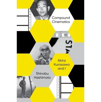 Literární biografie Compound Cinematics (paperback) - Hashimoto, Shinobu