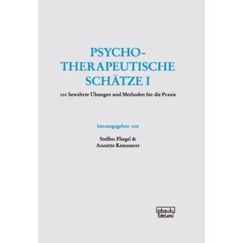 Psychotherapeutische Schätze. Bd.1 - Fliegel, Steffen