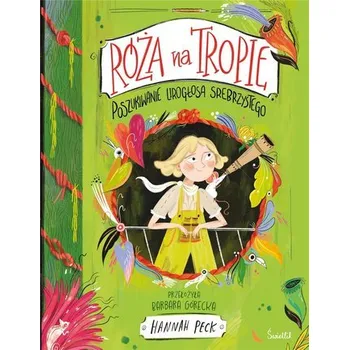 Róża na tropie T.2 Poszukiwanie Lirogłosa - Peck, Hannah