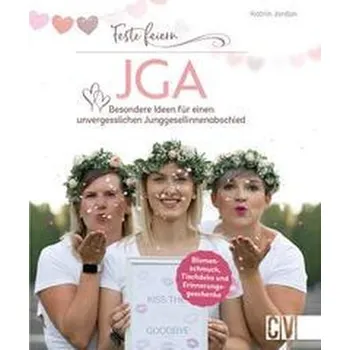 Feste feiern - JGA - Jordan, Katrin