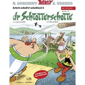 Asterix Mundart - Dr Schtotterschotte. Asterix bei den Pikten, schwäbische Ausgabe - Mühlsteffen, Klaus